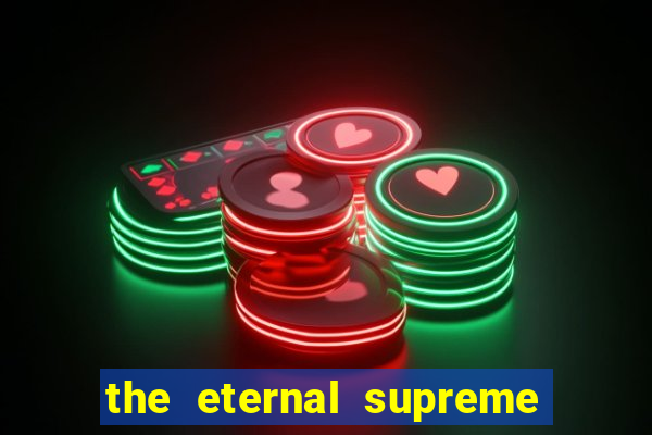 the eternal supreme 288 pt br